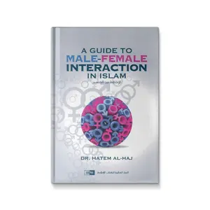 A Guide to Male-Female Interaction in Islam