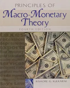 USED-Principles of Macro-Monetary Theory by Kishore Kulkarni (Unknown)