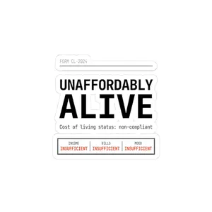 Unaffordably Alive Kiss-Cut Sticker | cost of living crisis, receipt aesthetic