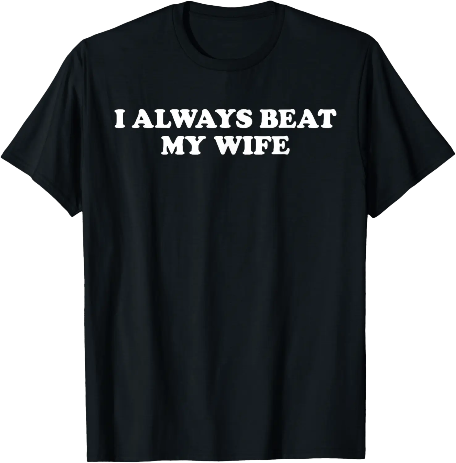 I Always Beat My Wife Funny Relationship Valentine T-Shirt - Vanessaf Shop 80B0F1XBN1HN