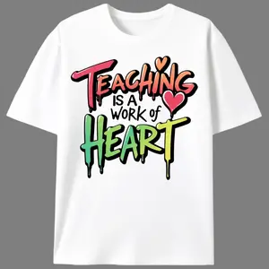 Teaching Is A Work Of Heart Graffiti T-Shirt |   Teacher Appreciation Apparel | Teacher Appreciation Gift T-Shirt