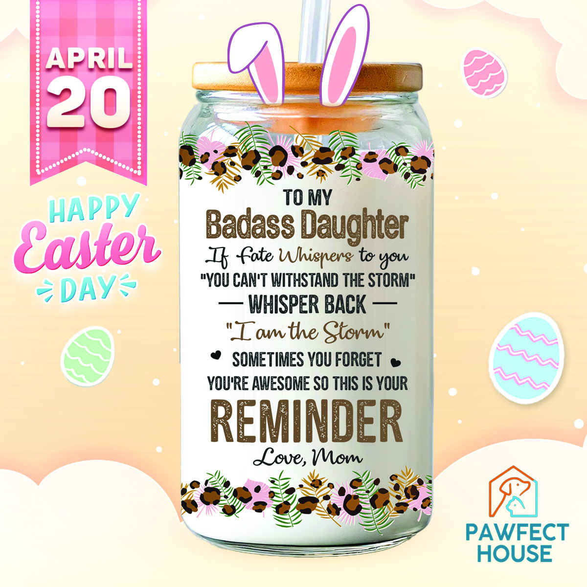 Easter Day - To My Daughter From Mom 16 Oz Glass Cup, Mothers Day Gifts For Daughters, My Daughter Glass Cups Gifts From Mom, PAWFECTHOUSE