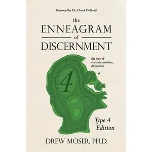 USED-The Enneagram of Discernment (Type Four Edition): The Way of Vocation, Wisdom, and Practice by Moser, Drew (Paperback)
