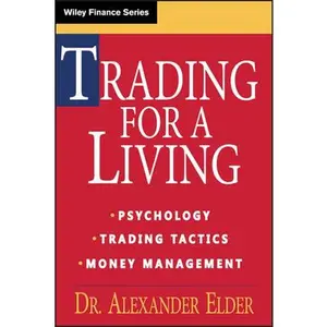 USED-Trading for a Living: Psychology, Trading Tactics, Money Management by Elder, Alexander (Hardcover)