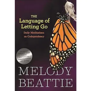 Daily Reader:  Language of Letting Go: Daily Meditations for Codependents, by Melody Beattie