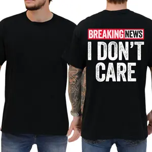Funny Breaking News I Don't Care T-ShirT, Short Sleeve Printed Graphic Shirt, Daily Casual Cotton Menswear