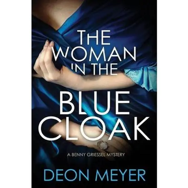 USED Book - The Woman in the Blue Cloak: A Benny Griessel Novel by Meyer, Deon (Paperback) - english
