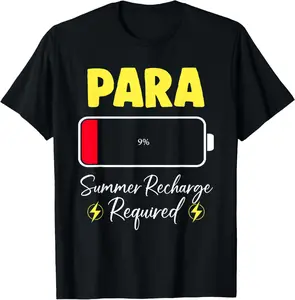 100%cotton Paraprofessional Summer Recharge Required Last Day School T-Shirt