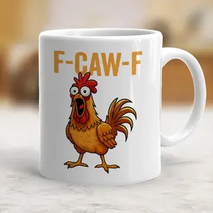 F-Caw-F Sassy Chicken Lover Coffee Mug, Inappropriate Quote Rooster,Funny Chicken, Gift For Boss, Coworker, Friend