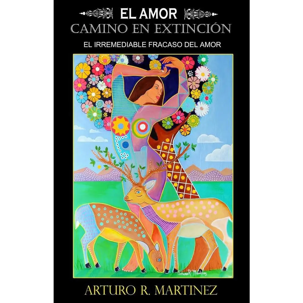 Used Arturo Martinez Literature Book "El Amor Camino En Extinción" - Soft Cover Edition