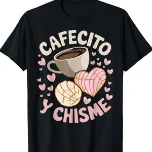 Cafecito Y Chisme Latina Mexican Baked Concha Pastry T Shirt Sweatshirt Hoodie 100% Cotton Casual Unisex Graphic Tee GP2