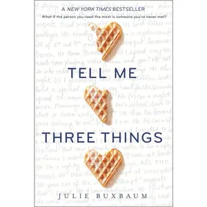 USED-Tell Me Three Things by Buxbaum, Julie (Paperback)