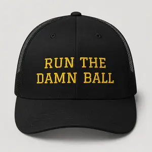 Run The Damn Ball Trucker Cap