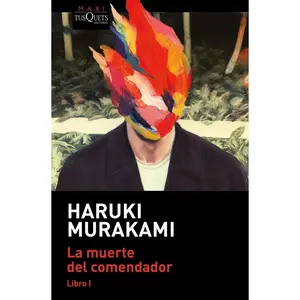 USED-La Muerte del Comendador (Libro 1) / Killing Commendatore (Book 1) by Murakami, Haruki (Paperback)