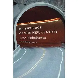 USED-On the Edge of the New Century by Hobsbawm, Eric (Hardcover)