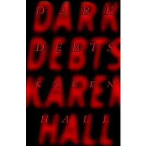 USED-Dark Debts by Karen Hall (Hardcover)