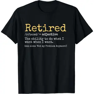 Retired Definition Funny Retirement Gag T-Shirt, Black Graphic tees