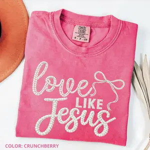 Comfort Colors Love Like Jesus Faith Shirt, Girly Coquette Pearl Christian Shirt, Faux Pearls Jesus Tee, Easter Spring