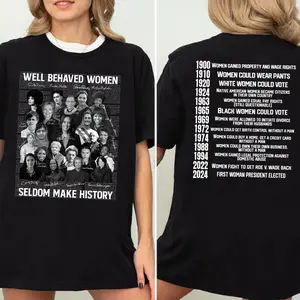 Claudia Sheinbaum 2024 President Shirt Well Behaved Women Seldom Make History Casual Cotton Tee Classic Fit Crew Neckline Comfy Ethically Grown US Cotton