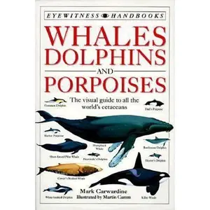 USED-Whales Dolphins and Porpoises by Mark Carwardine (Paperback)
