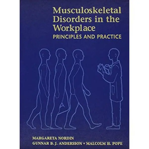 USED-Musculoskeletal Disorders in the Workplace: Principles and Practice by Malcolm H. Pope Dr. Med  Sc  PhD (Hardcover)