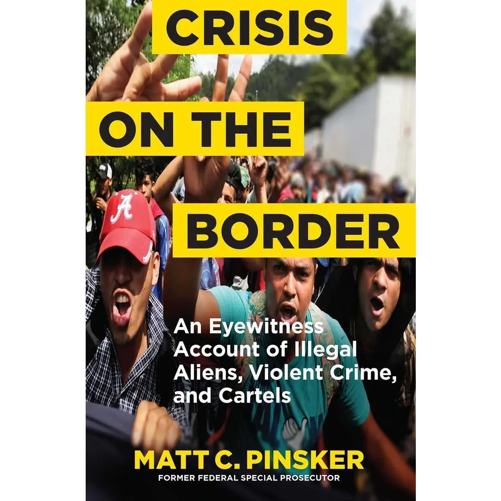 USED Book - Crisis on the Border: An Eyewitness Account of Illegal Aliens, Violent Crime, and Cartels by Pinsker, Matt C. (Hardcover) - english