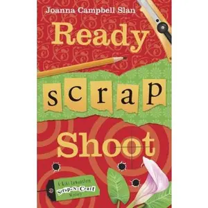 USED-Ready, Scrap, Shoot (A Kiki Lowenstein Scrap-N-Craft Mystery, 5) by Joanna Campbell Slan (Paperback)