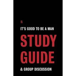 USED-It's Good to Be a Man Group Discussion Study Guide by Canon Press (Paperback)
