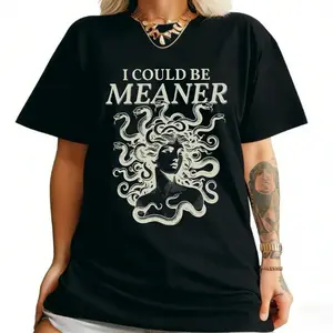 I Could Be Meaner Medusa Gorgon Shirt, Greek Mythology Sarcastic Outfit, Aesthetic Weirdcore Clothing, Adult Humor Gag TShirt