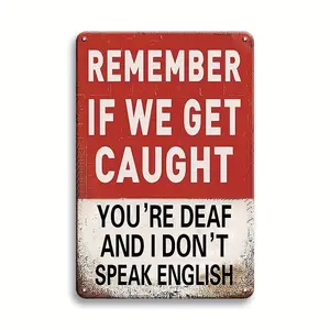 Vintage Metal Sign, 1 Count Remember If We Get Caught Letter Pattern Metal Sign, Wall Decor for Home Garage Beer Bar Club, Man Cave Wall Decor, Vintage Garage Signs