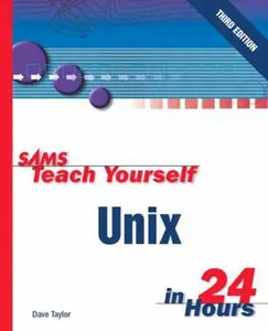 USED-Sams Teach Yourself Unix in 24 Hours (Sams Teach Yourself in 24 Hours) by Dave Taylor (Paperback)