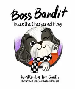 USED-Boss Bandit Takes the Checkered Flag (The Boss Bandit Series) by Tom Smith (Paperback)