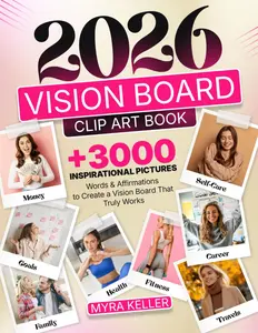 2026 Vision Board Clip Art Book Unlock Dreams: +3000 Inspirational Pictures, Powerful Words, Quotes, and Affirmations to Clarify Your Goals and Build a Vision Board That Actually Works!