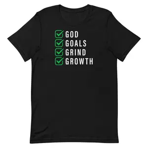 God,Goals,Grind,Growth T-shirt