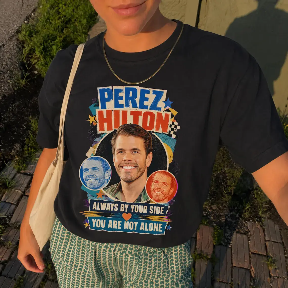 Perez Hilton Support Shirt, You Are Not Alone Tee, Always By Your Side Graphic Shirt, Mental Health Awareness Gift, Celebrity Fan Tee Shirts