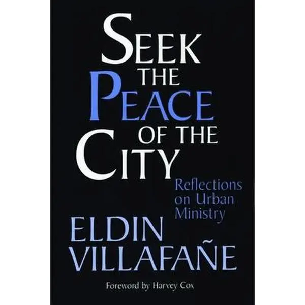 USED-Seek the Peace of the City: Reflections on Urban Ministry by Villafane, Eldin (Paperback)