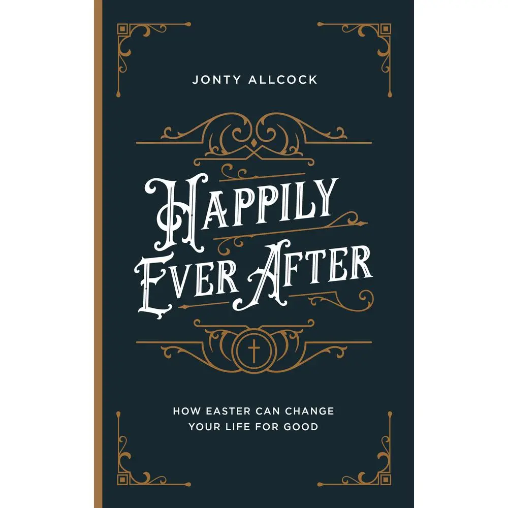 USED-Happily Ever After: How Easter Can Change Your Life for Good by Allcock, Jonty (Paperback)