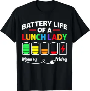 100% Cotton Battery Life Of A School Lunch Lady Cafeteria Worker Funny T-Shirt