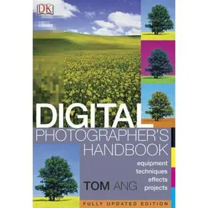USED-Digital Photographer's Handbook, Updtated Edition by Tom Ang (Hardcover)