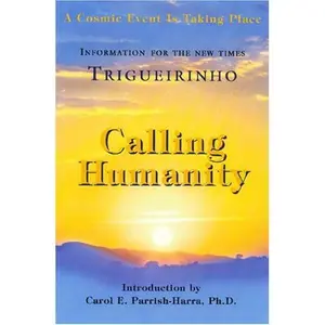 USED-Calling Humanity: Information for the New Times by Jose Trigueirinho (Paperback)