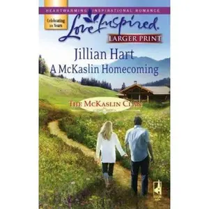 USED-A McKaslin Homecoming (The McKaslin Clan: Series 3, Book 5) (Larger Print Love Inspired #403) by Jillian Hart (Unknown)
