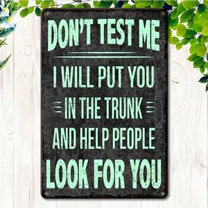 2D Flat, Vintage Aluminum Decorative Sign and Plaque "Don't Test Me"- Outdoor, Porch, Garage, Home Decoration, Cafe, Bar, Club, Farm, Garden Art Wall Mount Humorous Poster- Rustproof, Weatherproof, Waterproof- English Language