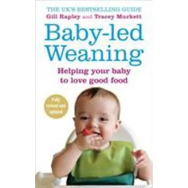 USED Book - Baby-led Weaning: Helping Your Baby To Love Good Food by Gill Rapley (Paperback) - english