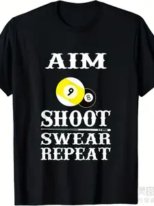 9 Ball 8 Ball Aim Shoot Swear Repeat Billiards Funny Creative Graphic T-Shirt Same Style for Men And Women  Summer Short-Sleeved Printed T-Shirt Pure 220G