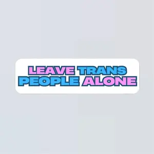Leave Trans People Alone | Activism Sticker | 3" x 1" | Vinyl Decal | LGBTQ+ Rights | Social Justice | Ally Sticker