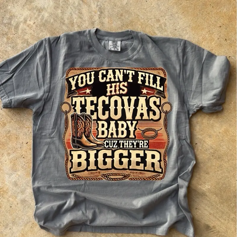 You can’t fill his Tecovas cuz baby!  Comfort Color Short Sleeve Top 100% Cotton Granite Womenswear