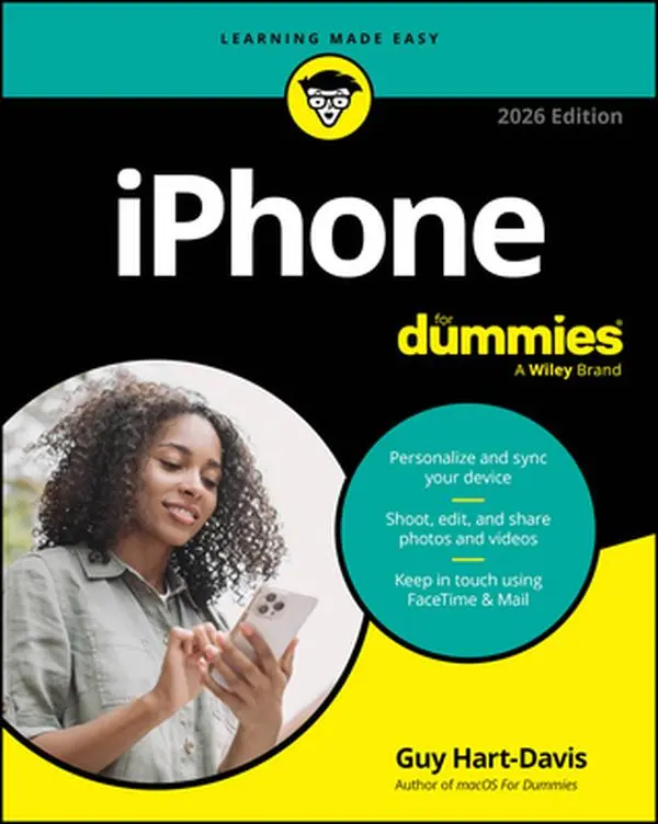 iPhone for Dummies - 2026 Edition, English Tutorial Book with Apps & Keep in Touch Using FaceTime & Mail by Guy Hart-Davis, 1.11 lbs Trade Paperback (Computers & Networking, Science & Technology)