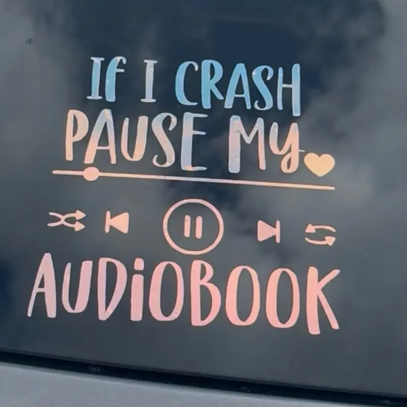 If I Crash Pause My Audiobook Car Decal, Car Sticker, Book Sticker