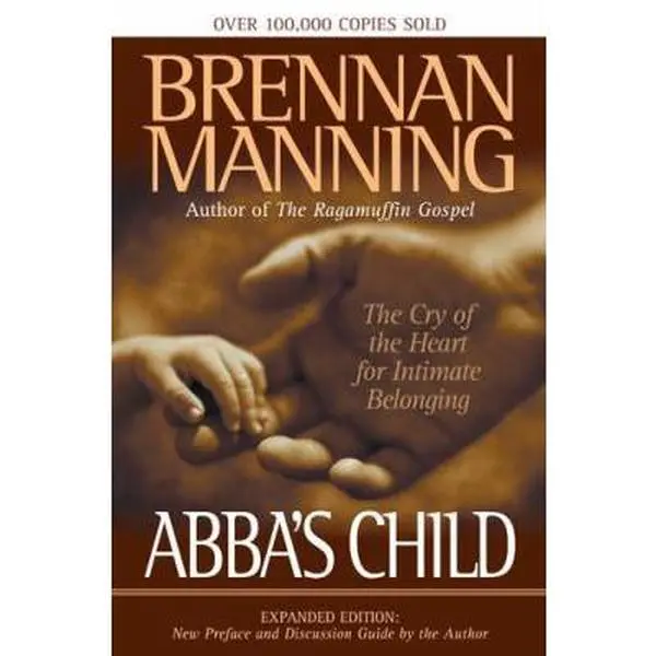 USED Book - Abba's Child: The Cry of the Heart for Intimate Belonging by Brennan Manning (Paperback) - english