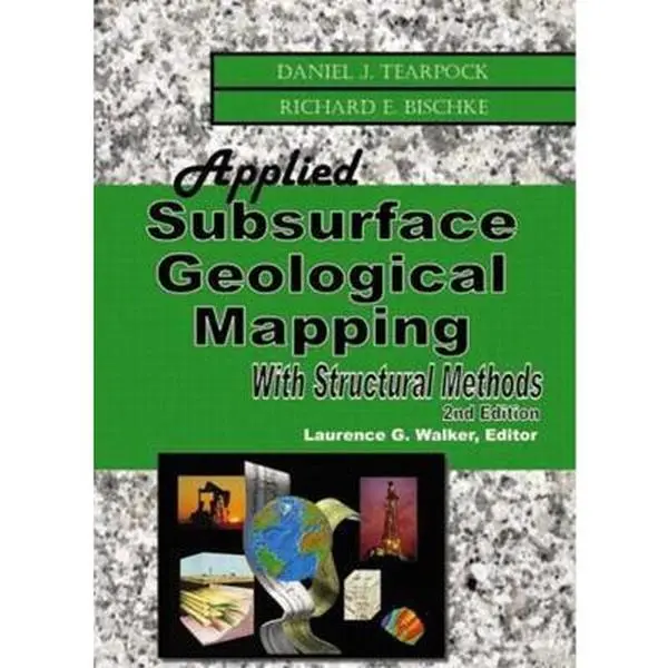 USED-Applied Subsurface Geological Mapping with Structural Methods by Tearpock, Daniel J. (Hardcover)